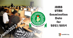 JAMB UTME Examination Date for 2023/2024